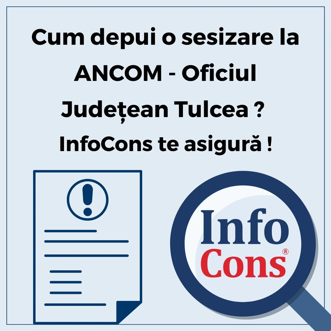 Cum depui o sesizare la Autoritatea Națională pentru Administrare și Reglementare în Comunicații - ANCOM - Oficiul Judeţean Tulcea ? InfoCons Protecția Consumatorilor te asigură !