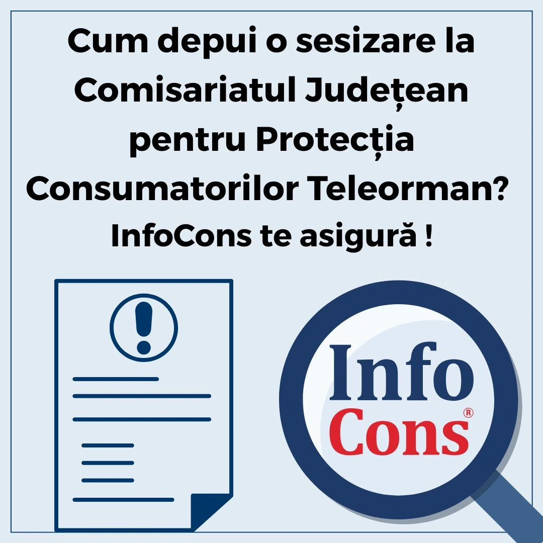 Cum depui o sesizare la Autoritatea Națională pentru Protecția Consumatorilor ANPC - Comisariatul Județean pentru Protecția Consumatorilor Teleorman - CJPC Teleorman ? InfoCons Protecția Consumatorului te asigură !