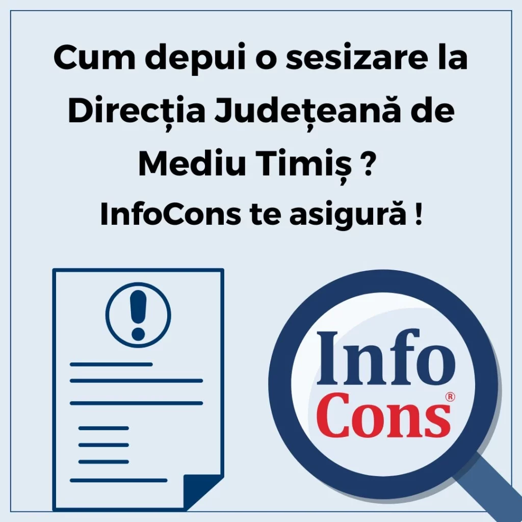 Cum depui o sesizare la Direcția Județeană de Mediu Timiș - Agenția Națională pentru Mediu și Arii Protejate - ANMAP ? InfoCons Protecția Consumatorilor te asigură !