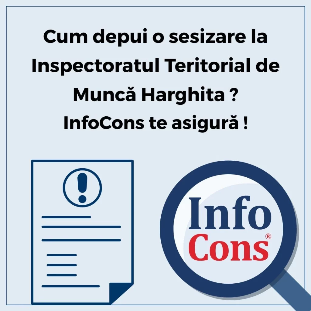 Cum depui o sesizare la Inspectoratul Teritorial de Muncă Harghita - ITM Harghita ? InfoCons Protecția Consumatorului te asigură !