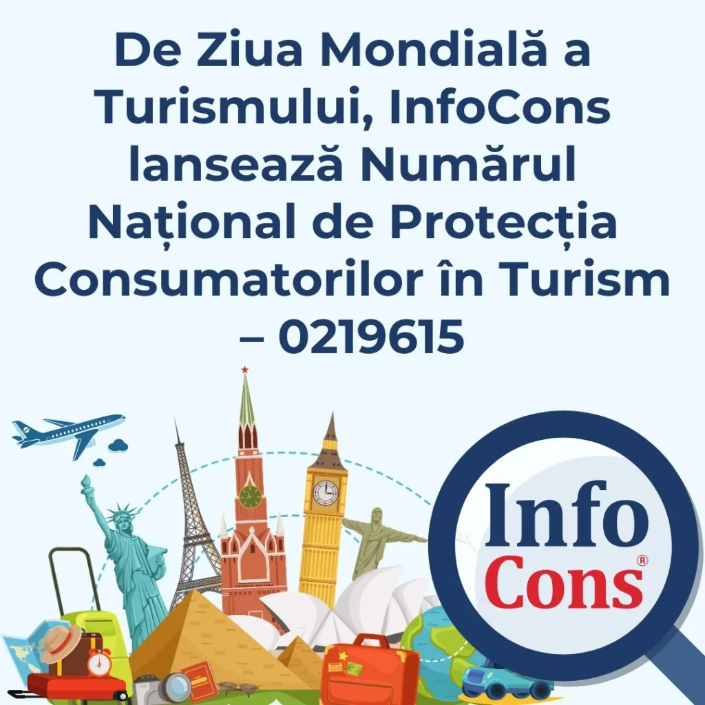 De Ziua Mondială a Turismului , InfoCons lansează Numărul Național de Protecția Consumatorilor în Turism – 0219615 *