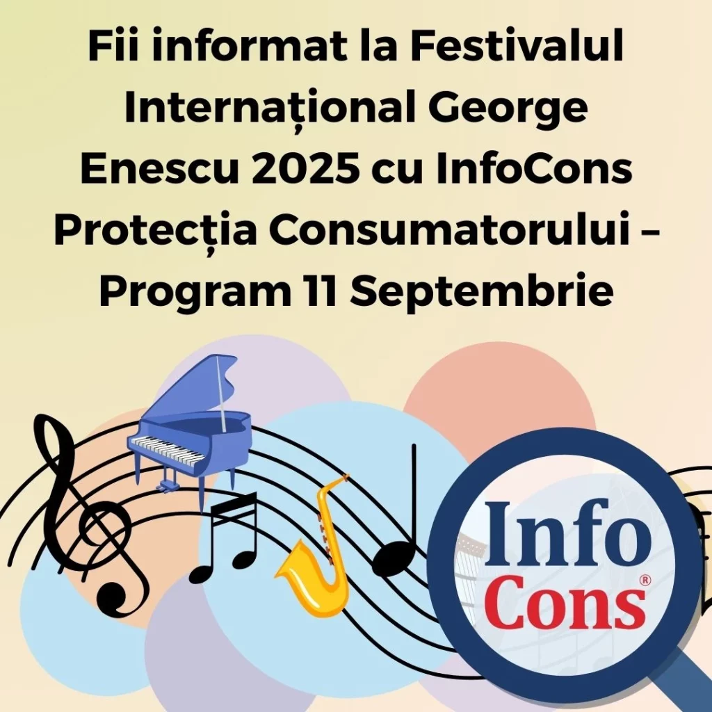 Fii informat la Festivalul Internațional George Enescu 2025 cu InfoCons Protecția Consumatorului &ndash; Program 11 Septembrie