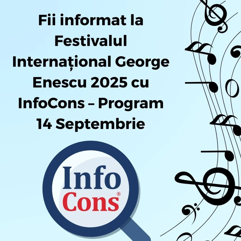 Fii informat la Festivalul Internațional George Enescu 2025 cu InfoCons Protecția Consumatorului – Program 14 Septembrie