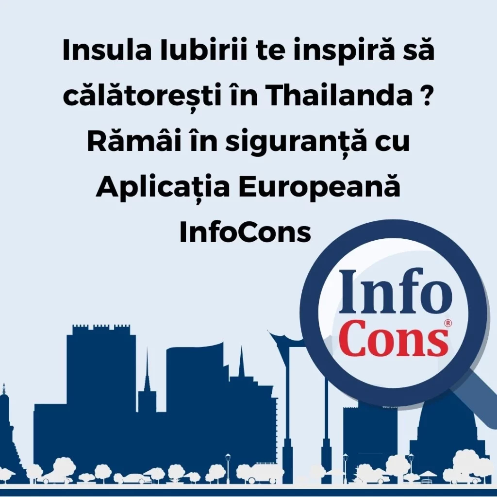 Insula Iubirii te inspiră să călătorești în Thailanda ? Rămâi în siguranță cu Aplicația Europeană InfoCons - Protecția Consumatorilor