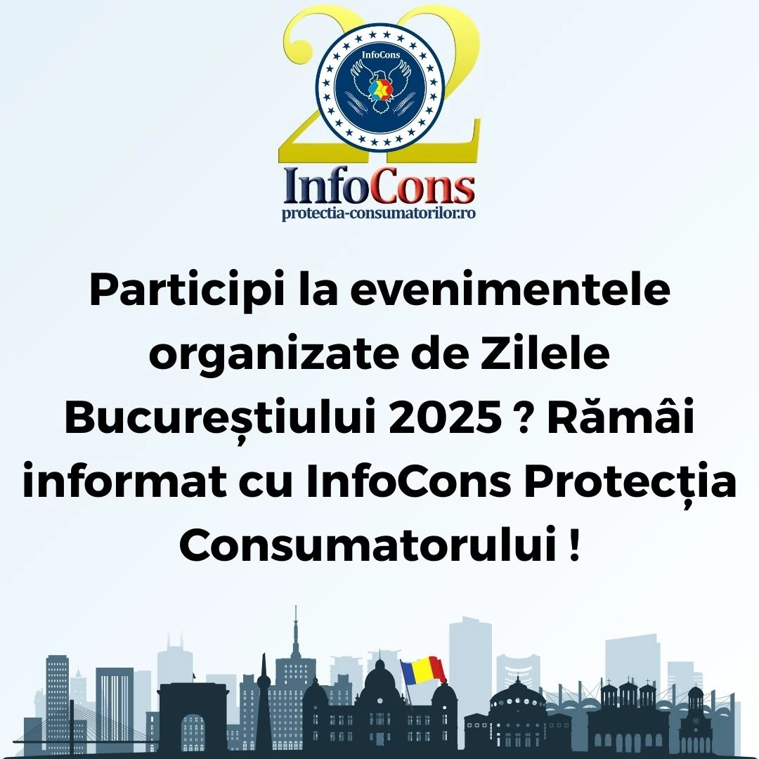 Participi la evenimentele organizate de Zilele Bucureștiului 2025 ? Rămâi informat cu InfoCons Protecția Consumatorului !
