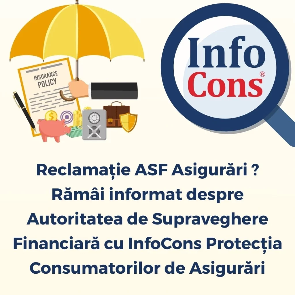 Reclamație ASF Asigurări ? Rămâi informat despre Autoritatea de Supraveghere Financiară cu InfoCons Protecția Consumatorilor de Asigurări