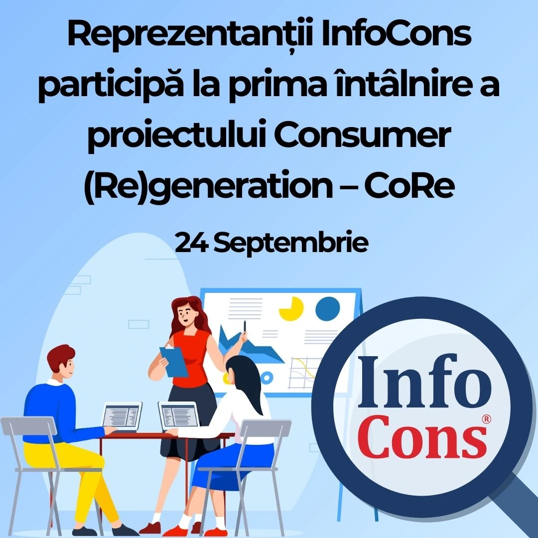 Reprezentanții InfoCons Protecția Consumatorului participă la prima întâlnire a proiectului Consumer (Re)generation – CoRe