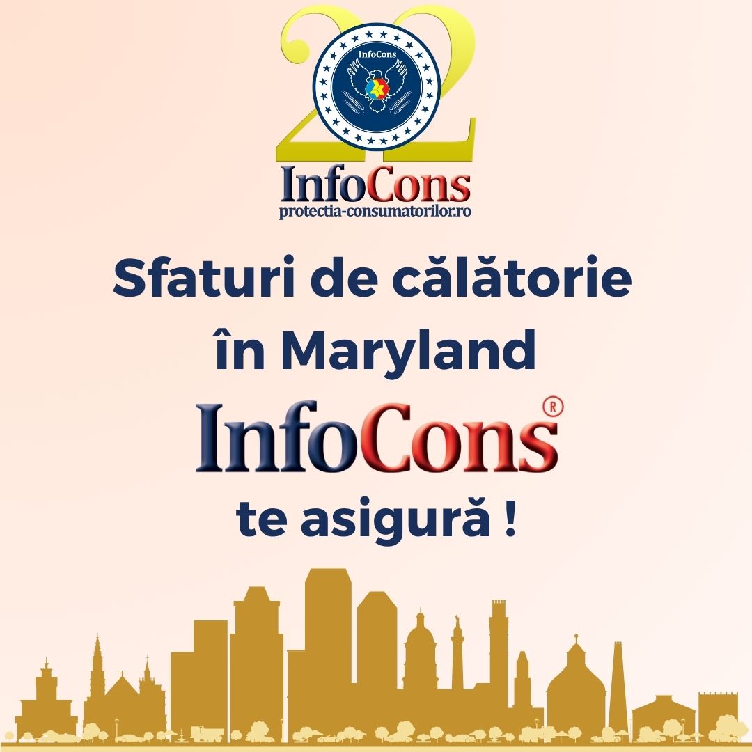 Sfaturi de călătorie în Maryland - Statele Unite ale Americii SUA / United States of America USA – InfoCons Protecția Consumatorilor te asigură !