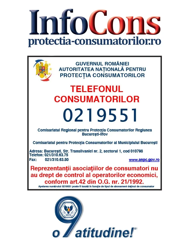 InfoCons – Organizație Europeană pentru Protecția Consumatorului și Promovarea Programelor și   Strategiilor , membră  cu drepturi  depline în Organizația Mondială  Consumers International , membra fondatoare a Federației Asociațiilor de Consumatori , având   Secretariatul General în București, Bd. Mărășești , nr. 127-129 , sector 4, tel: 021/319.32.66 , mail : secretariat@infocons.ro ,  Protecția Consumatorului ,   Protecția Consumatorilor ,  Proprietate Intelectuală ,  Consumers Protection ,  Consumer Protection , Fii Un Exemplu , Dezvoltare Durabilă ,   Smart Deal , Green Deal ,  Alertă ,  Alerte ,  Telefonul Consumatorului ,  Telefonul Consumatorilor , Protecția Mediului , Alege Bine , Citește Eticheta , Ia Atitudine , Sănătate , Incredere , Trust , Sorin Mierlea , Cybersecurity , Securitate Cibernetică , Asigurare , Asigurat, Școală Profesională , Școală de Meserii , Telefonul Consumatorului ,  ANPC , Autoritatea Națională pentru Protecția Consumatorilor 