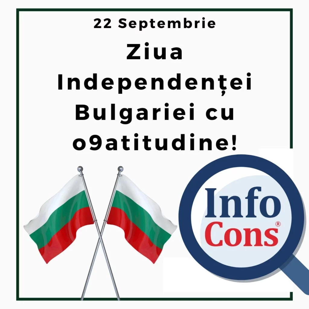 Ziua Independenței Bulgariei cu o9atitudine ! InfoCons Protecția Consumatorilor te informează !