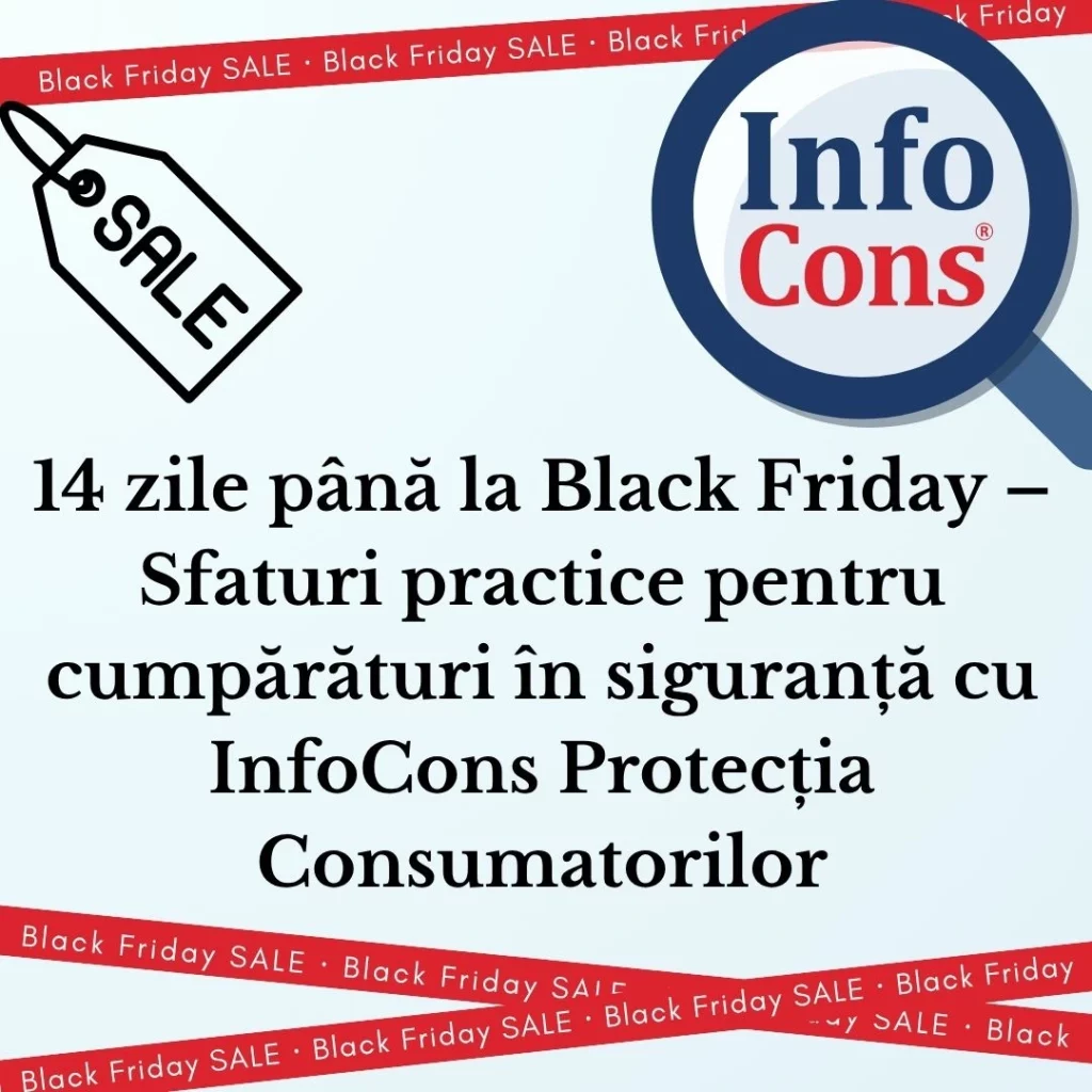 14 zile până la Black Friday – Sfaturi practice pentru cumpărături în siguranță cu InfoCons Protecția Consumatorilor