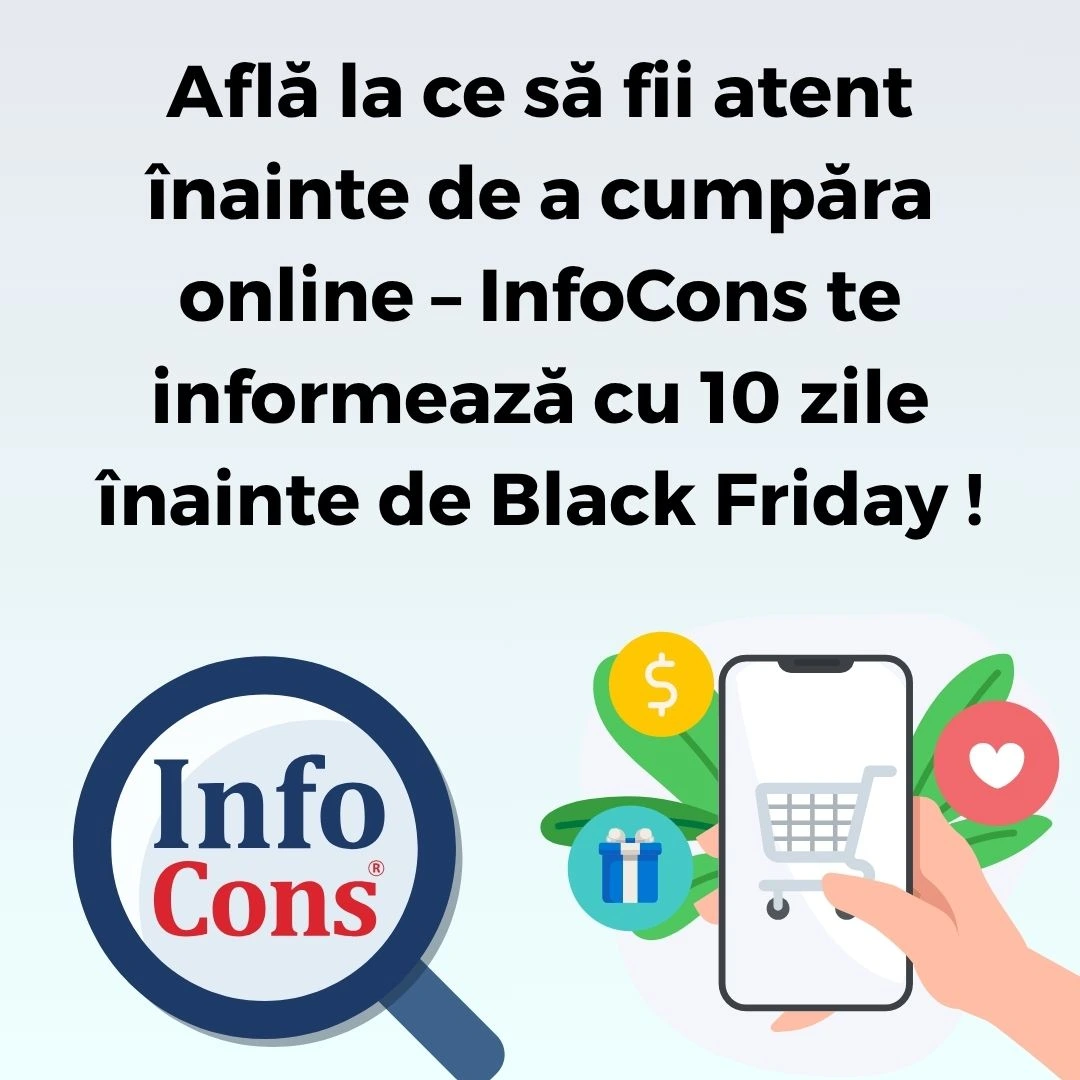 Află la ce să fii atent &icirc;nainte de a cumpăra online &ndash; InfoCons Protecția Consumatorilor te informează cu 10 zile &icirc;nainte de Black Friday !