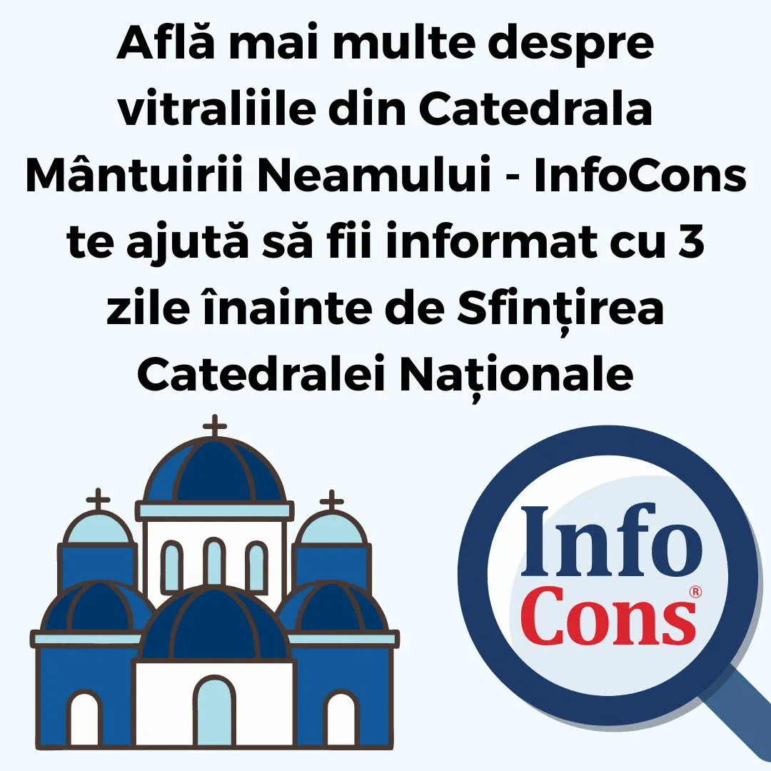Află mai multe despre vitraliile din Catedrala Mântuirii Neamului - InfoCons Protecția Consumatorului te ajută să fii informat cu 3 zile înainte de Sfințirea Catedralei Naționale