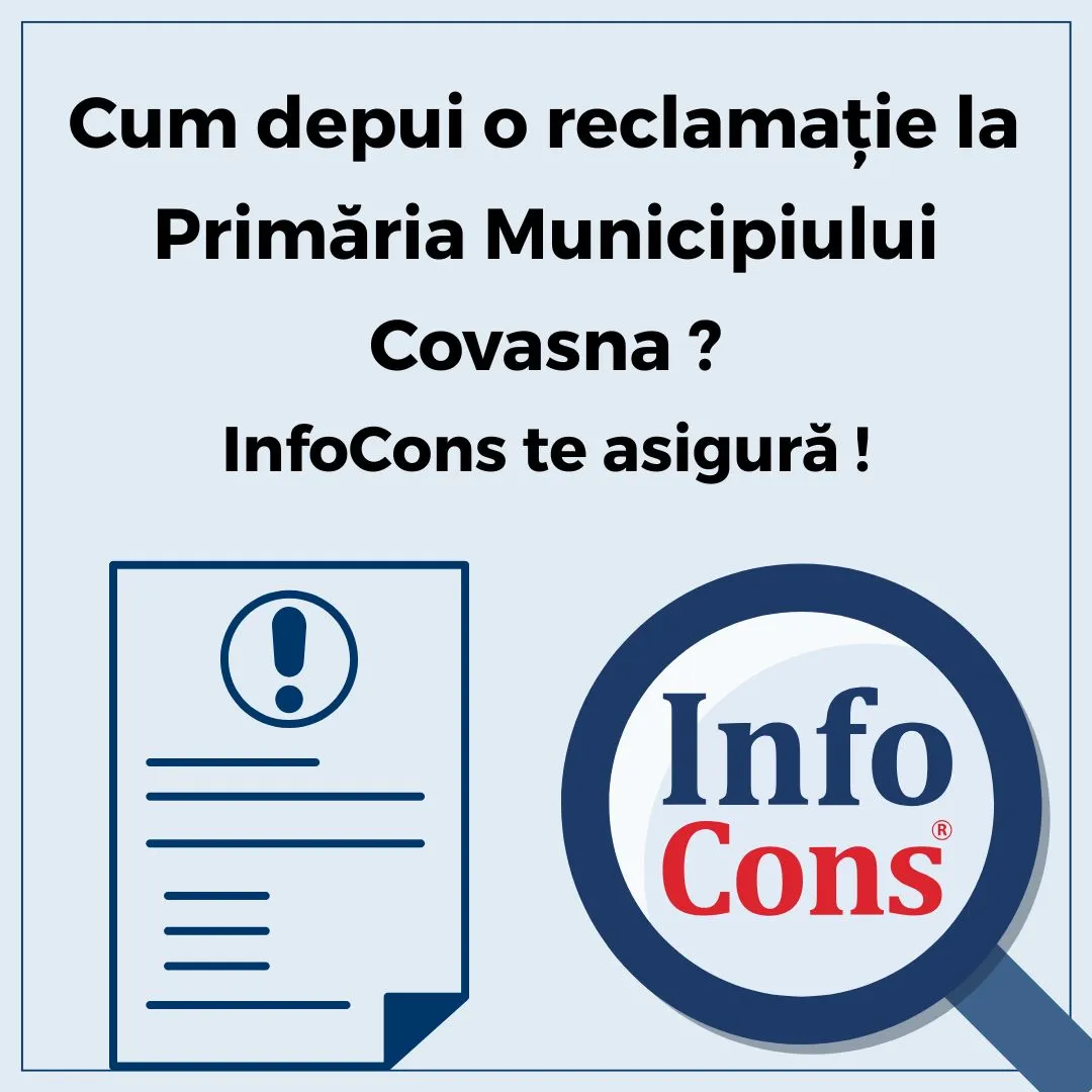 Cum depui reclamație la Primăria Municipiului Covasna ? InfoCons Protecția Consumatorului te asigură !