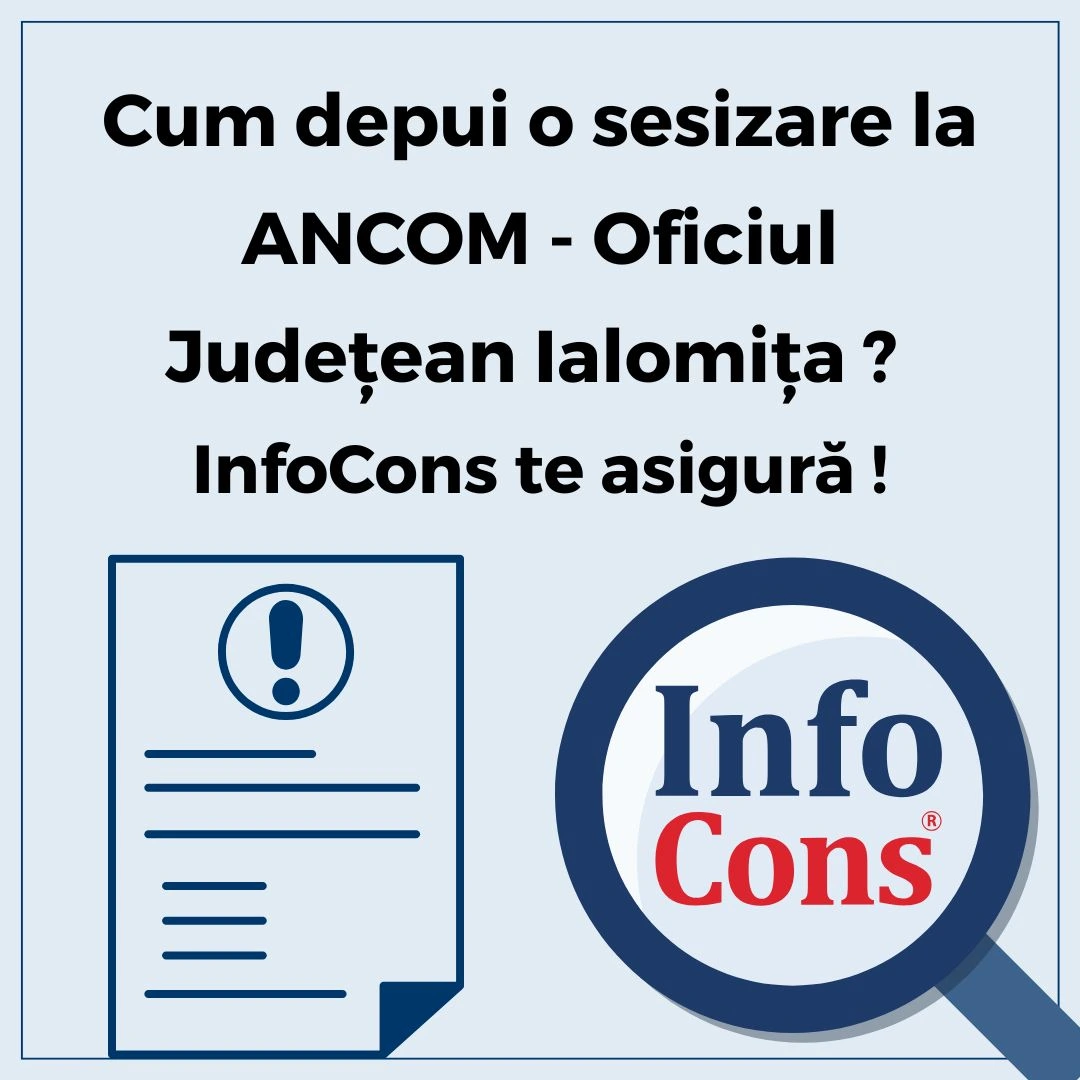 Cum depui o sesizare la Autoritatea Națională pentru Administrare și Reglementare în Comunicații - ANCOM - Oficiul Judeţean Ialomița ? InfoCons Protecția Consumatorilor te asigură !