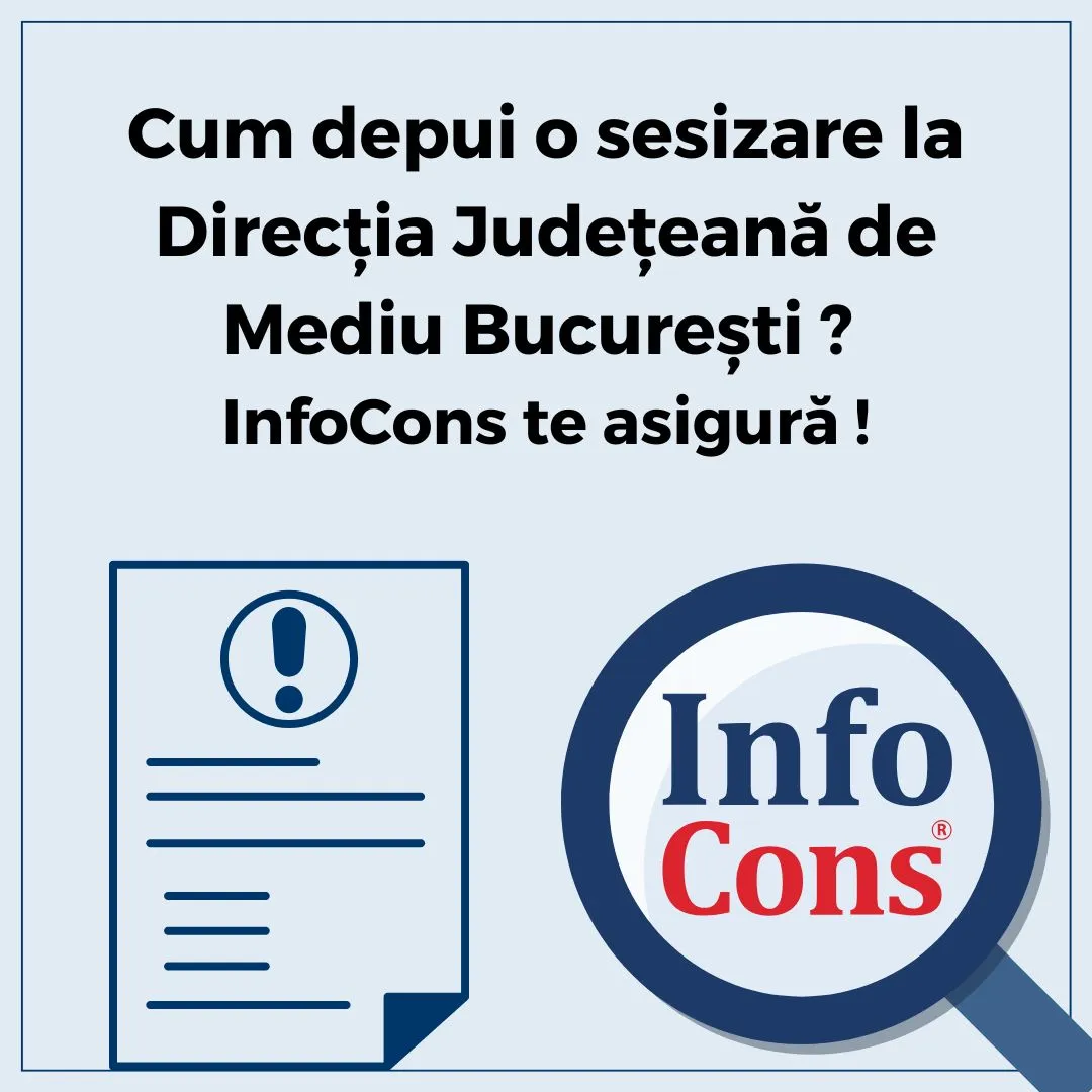 Cum depui o sesizare la Direcția Județeană de Mediu București - Agenția Națională pentru Mediu și Arii Protejate - ANMAP ? InfoCons Protecția Consumatorilor te asigură !