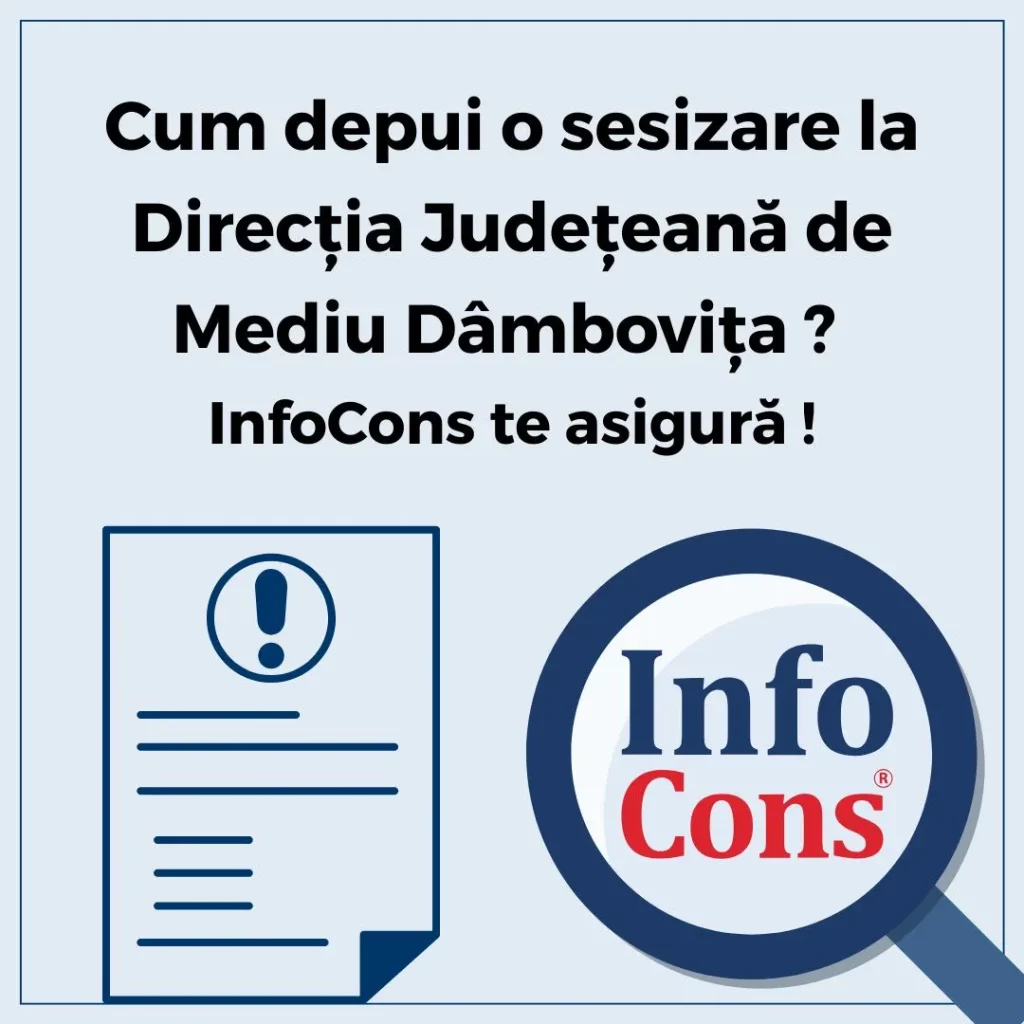 Cum depui o sesizare la Direcția Județeană de Mediu Dâmbovița - Agenția Națională pentru Mediu și Arii Protejate - ANMAP ? InfoCons Protecția Consumatorilor te asigură !