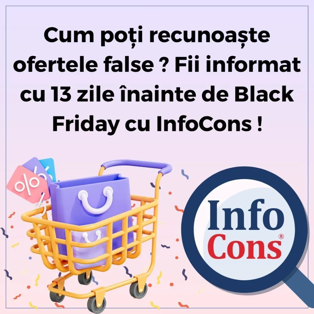 Cum poți recunoaște ofertele false ? Fii informat cu 13 zile înainte de Black Friday cu InfoCons Protecția Consumatorilor !