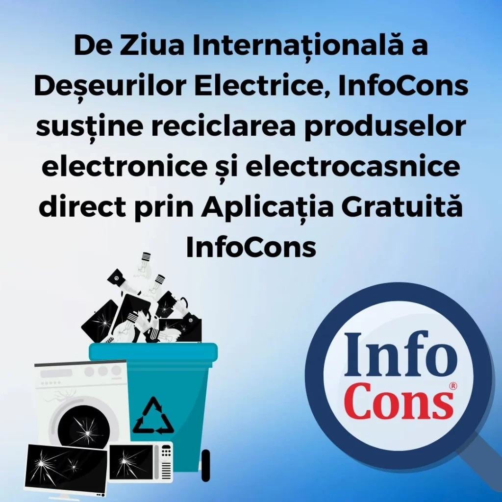 De Ziua Internațională a Deșeurilor Electrice , InfoCons susține reciclarea produselor electronice și electrocasnice direct prin Aplicația Gratuită InfoConsDe Ziua Internațională a Deșeurilor Electrice , InfoCons susține reciclarea produselor electronice și electrocasnice direct prin Aplicația Gratuită InfoCons