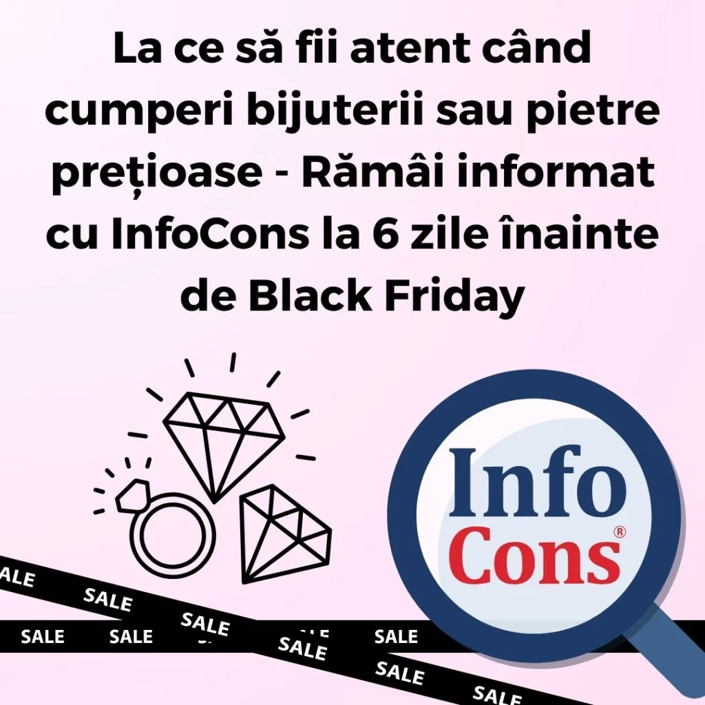 La ce să fii atent când cumperi bijuterii sau pietre prețioase - Rămâi informat cu InfoCons Protecția Consumatorului la 6 zile înainte de Black Friday