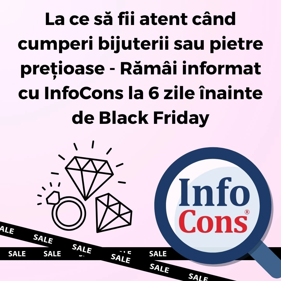 La ce să fii atent când cumperi bijuterii sau pietre prețioase - Rămâi informat cu InfoCons Protecția Consumatorului la 6 zile înainte de Black Friday