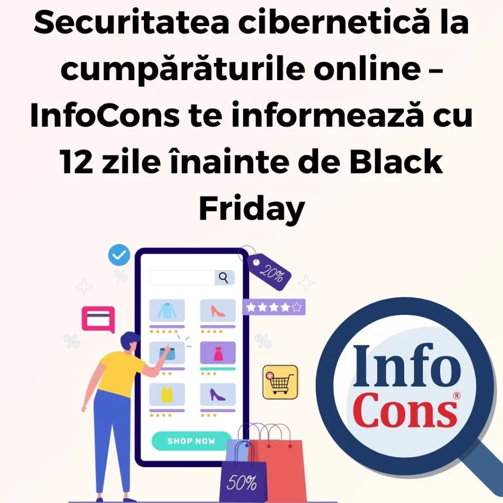 Securitatea cibernetică la cumpărăturile online – InfoCons Protecția Consumatorilor te informează cu 12 zile înainte de Black Friday