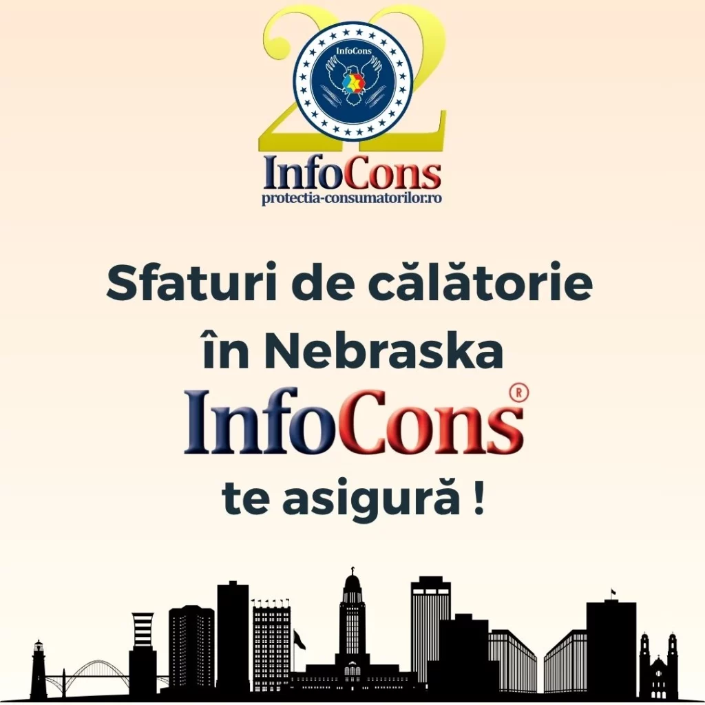 Sfaturi de călătorie în Nebraska - Statele Unite ale Americii SUA / United States of America USA – InfoCons Protecția Consumatorilor te asigură !
