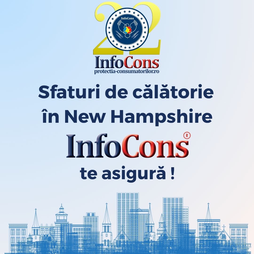 Sfaturi de călătorie &icirc;n New Hampshire &ndash; Statele Unite ale Americii SUA / United States of America USA &ndash; InfoCons Protecția Consumatorilor te asigură !