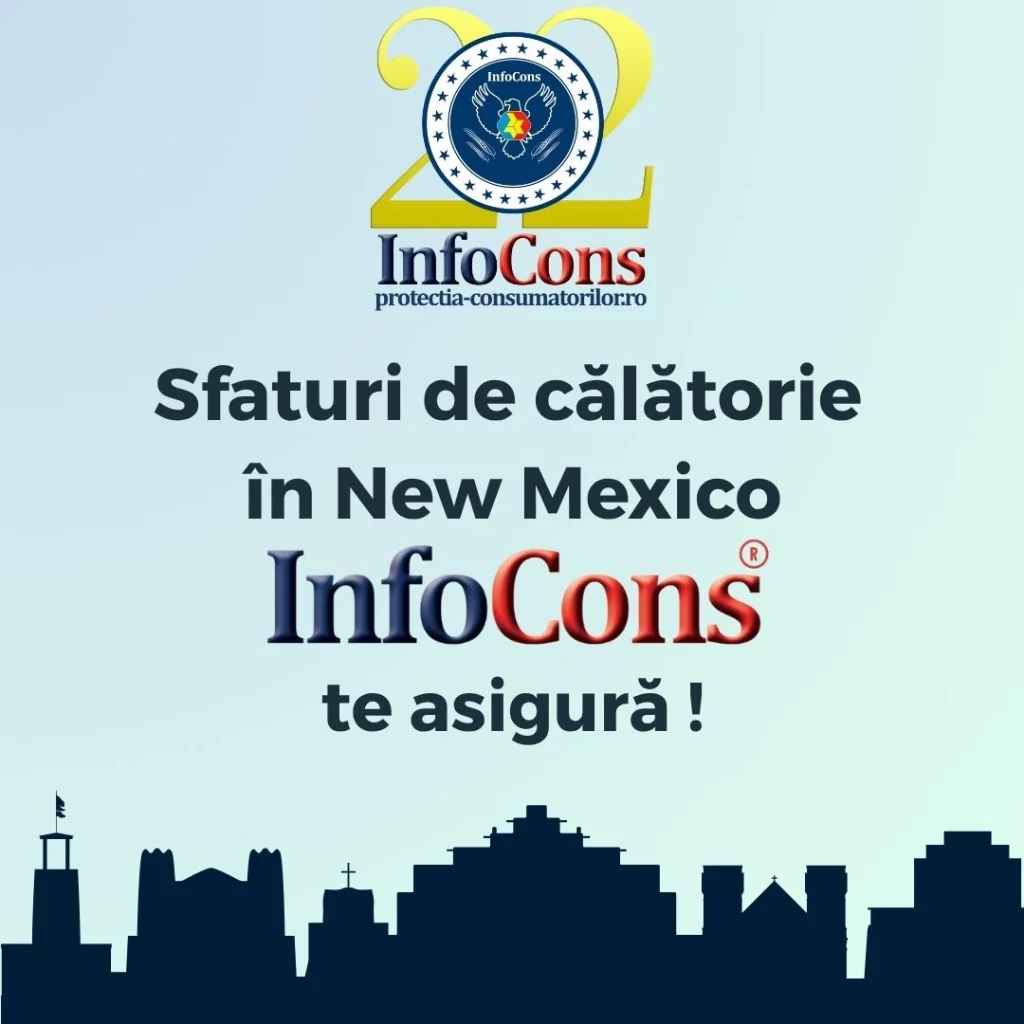 Sfaturi de călătorie în New Mexico - Statele Unite ale Americii SUA / United States of America USA – InfoCons Protecția Consumatorilor te asigură !