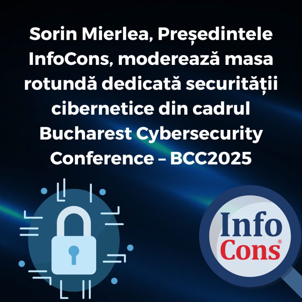 Sorin Mierlea , Președintele InfoCons - Protecția Consumatorilor , moderează masa rotundă dedicată securității cibernetice din cadrul Bucharest Cybersecurity Conference – BCC2025