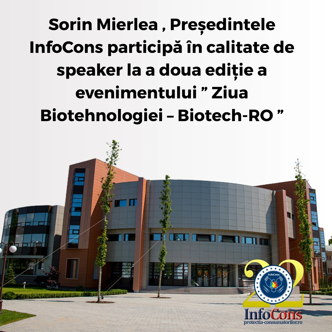 Sorin Mierlea , Președintele InfoCons participă &icirc;n calitate de speaker la a doua ediție a evenimentului &rdquo; Ziua Biotehnologiei &ndash; Biotech-RO &rdquo;