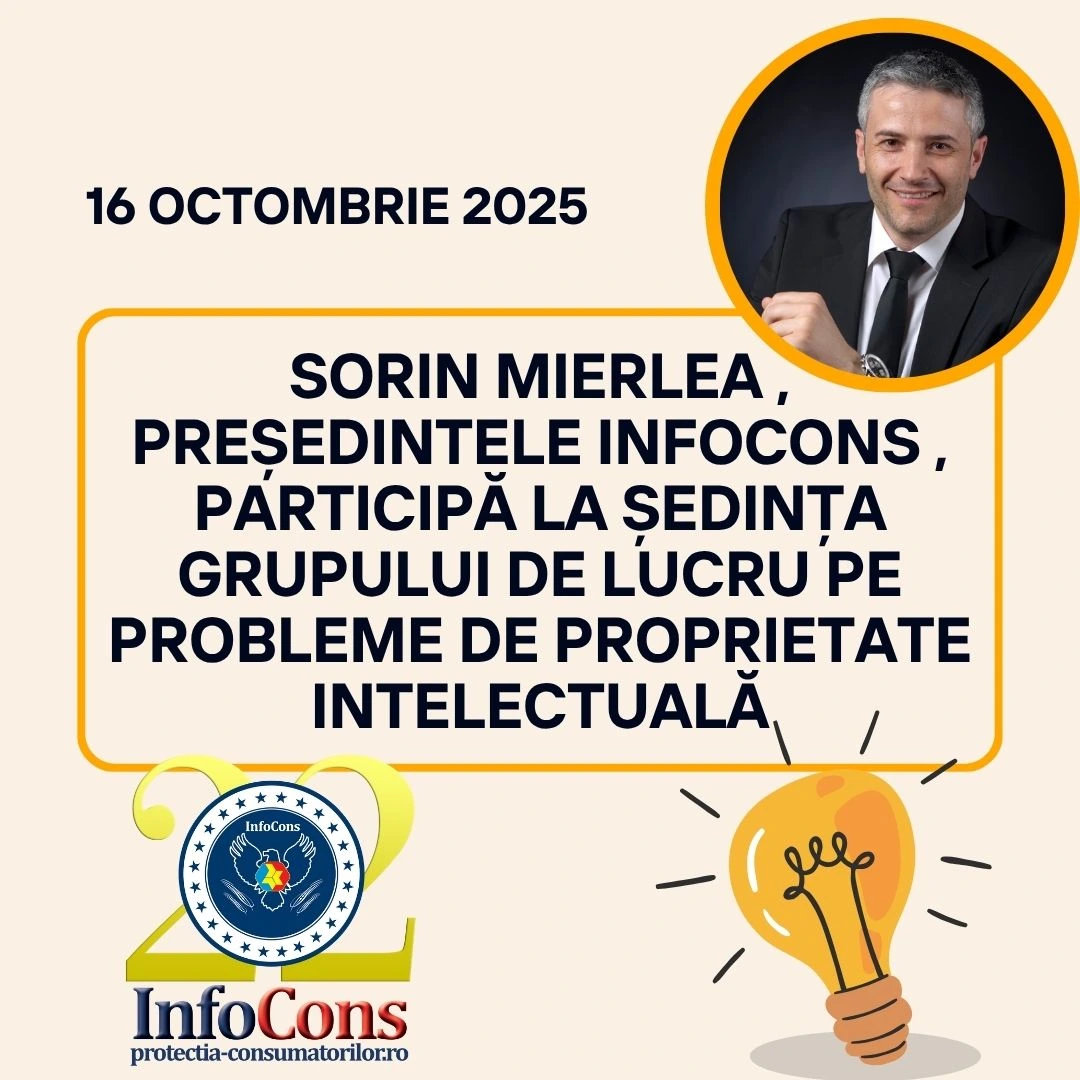 Sorin Mierlea , Președintele InfoCons Protecția Consumatorilor , participă la ședința Grupului de lucru pe Probleme de Proprietate Intelectuală