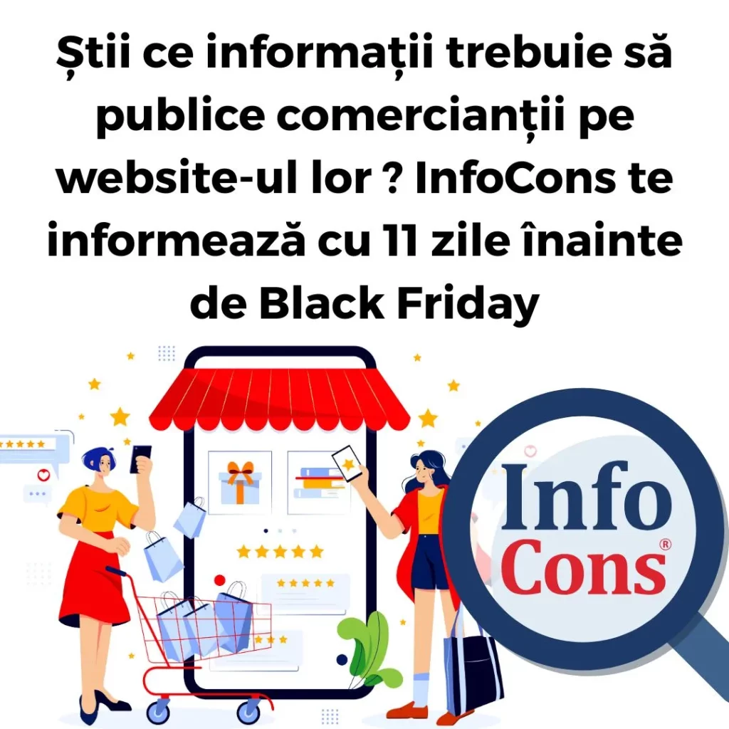 Știi ce informații trebuie să publice comercianții pe website-ul lor ? InfoCons Protecția Consumatorilor te informează cu 11 zile înainte de Black Friday