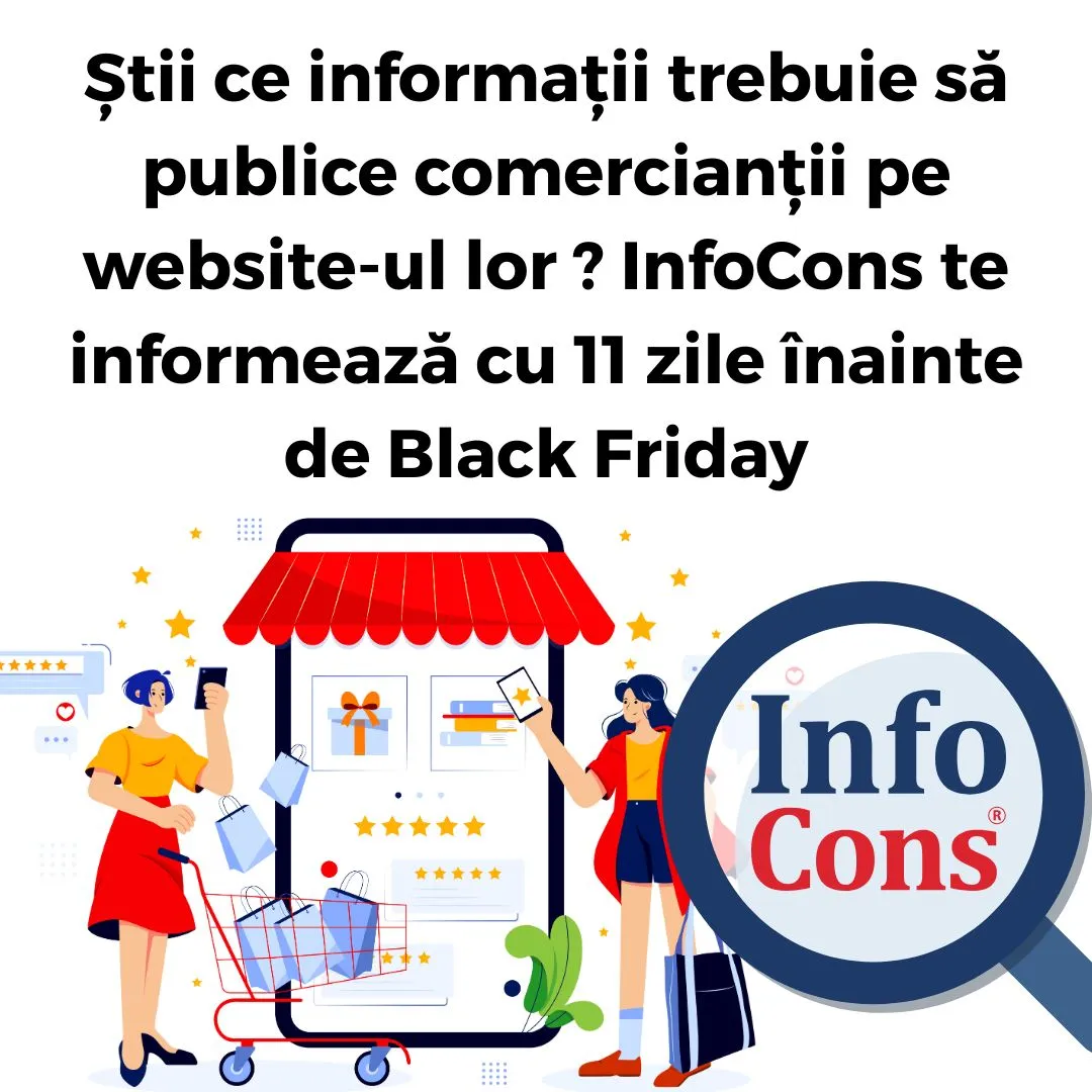 Știi ce informații trebuie să publice comercianții pe website-ul lor ? InfoCons Protecția Consumatorilor te informează cu 11 zile înainte de Black Friday