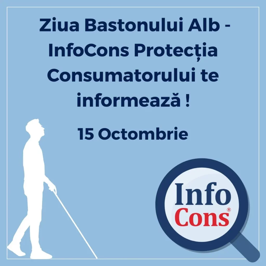  Ziua Bastonului Alb - InfoCons Protecția Consumatorului te informează !