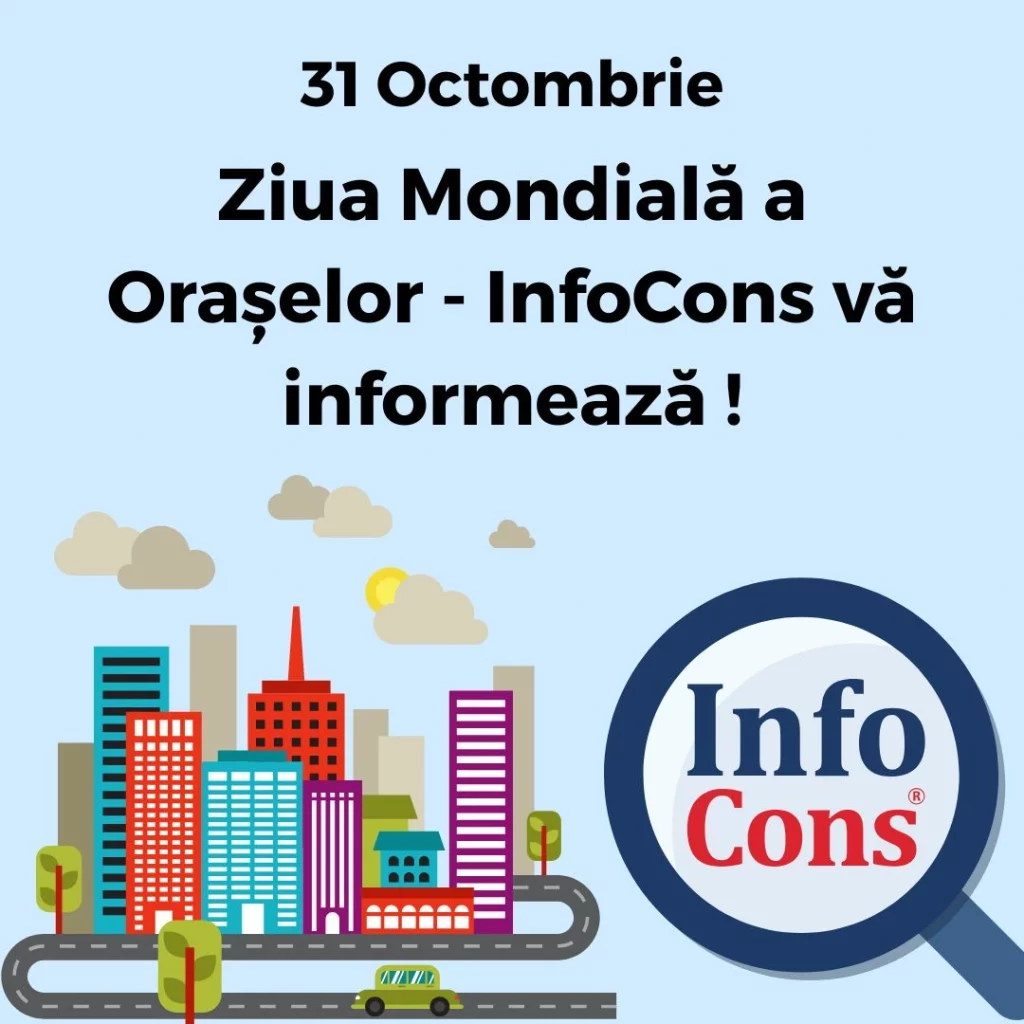 Ziua Mondială a Orașelor - InfoCons Protecția Consumatorului vă informează !
