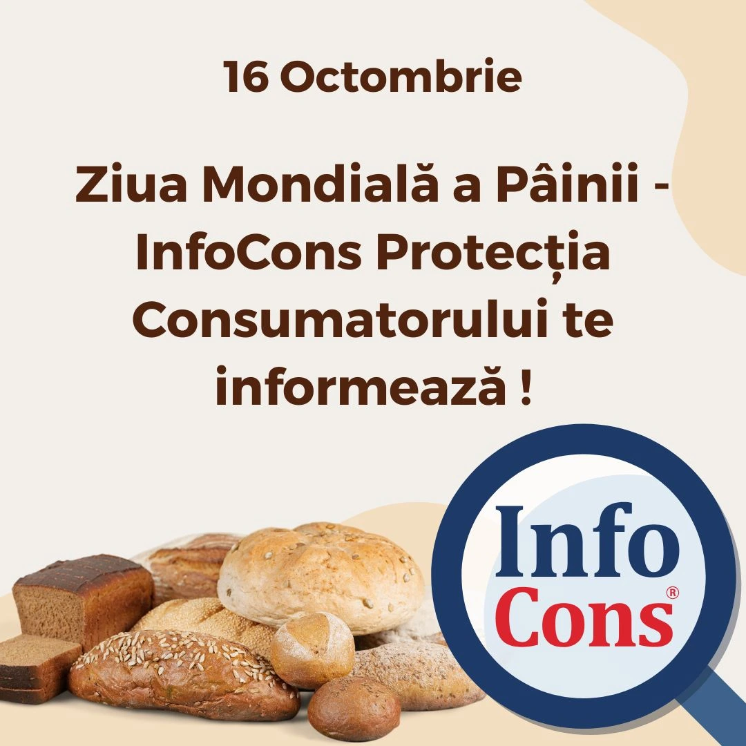 Ziua Mondială a Pâinii - InfoCons Protecția Consumatorului te informează !
