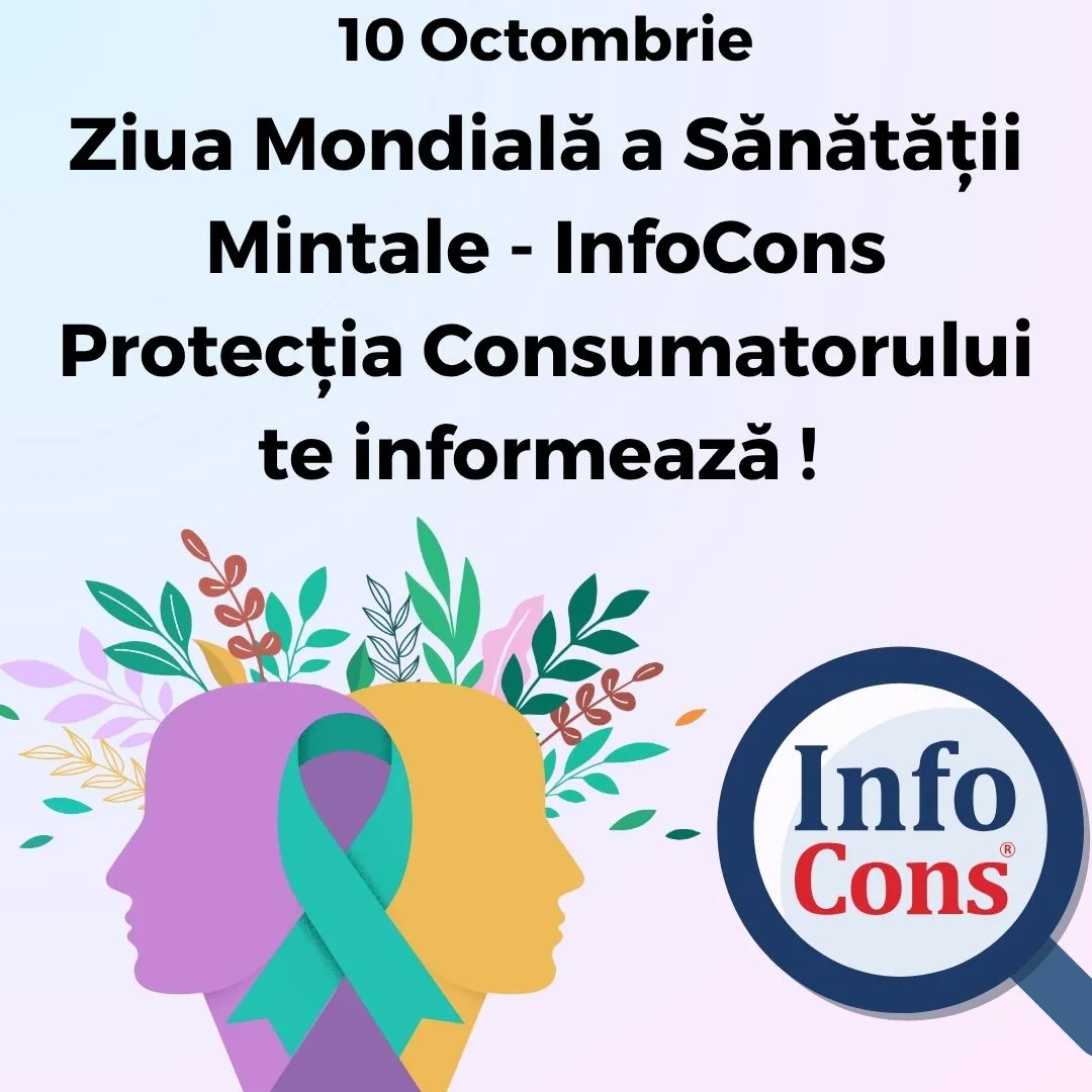 Ziua Mondială a Sănătății Mintale - InfoCons Protecția Consumatorului te informează !