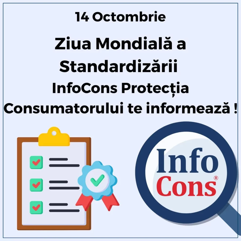 Ziua Mondială a Standardizării - InfoCons Protecția Consumatorului te informează !