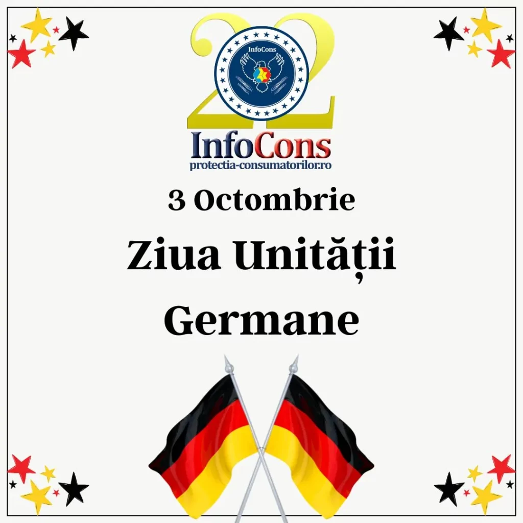Ziua Unității Germane cu o9atitudine ! InfoCons Protecția Consumatorilor te informează !