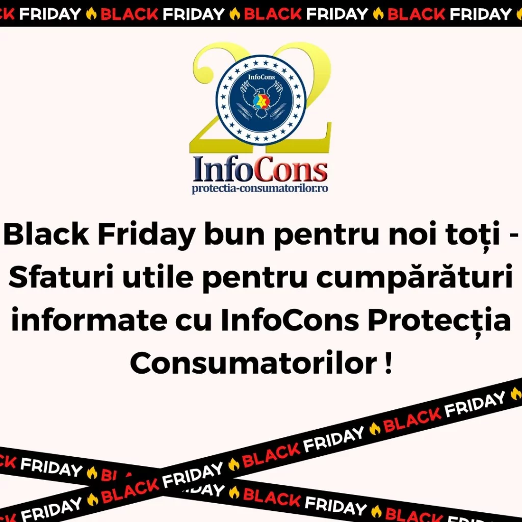 Black Friday bun pentru noi toți - Sfaturi utile pentru cumpărături informate cu InfoCons Protecția Consumatorilor !
