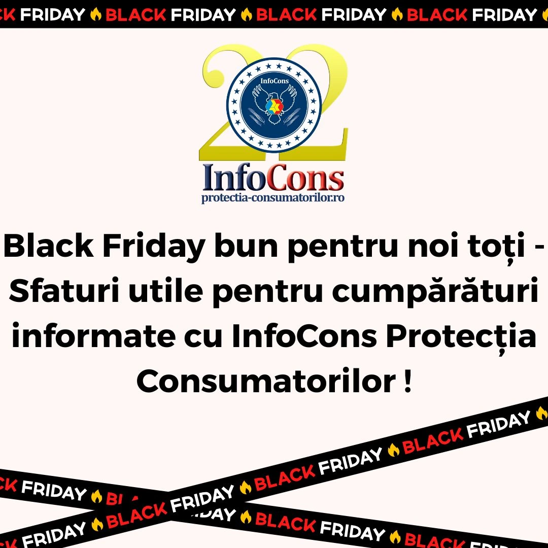 Black Friday bun pentru noi toți - Sfaturi utile pentru cumpărături informate cu InfoCons Protecția Consumatorilor !