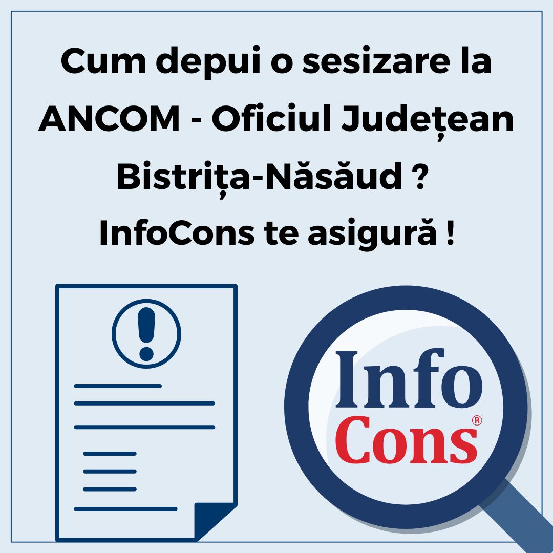 Cum depui o sesizare la Autoritatea Națională pentru Administrare și Reglementare în Comunicații - ANCOM - Oficiul Judeţean Bistriţa - Năsăud ? InfoCons Protecția Consumatorilor te asigură !
