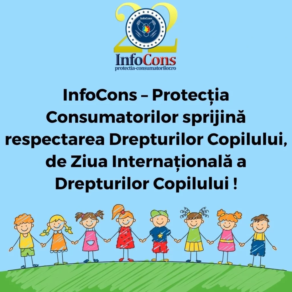 InfoCons – Protecția Consumatorilor sprijină respectarea Drepturilor Copilului, de Ziua Internațională a Drepturilor Copilului !