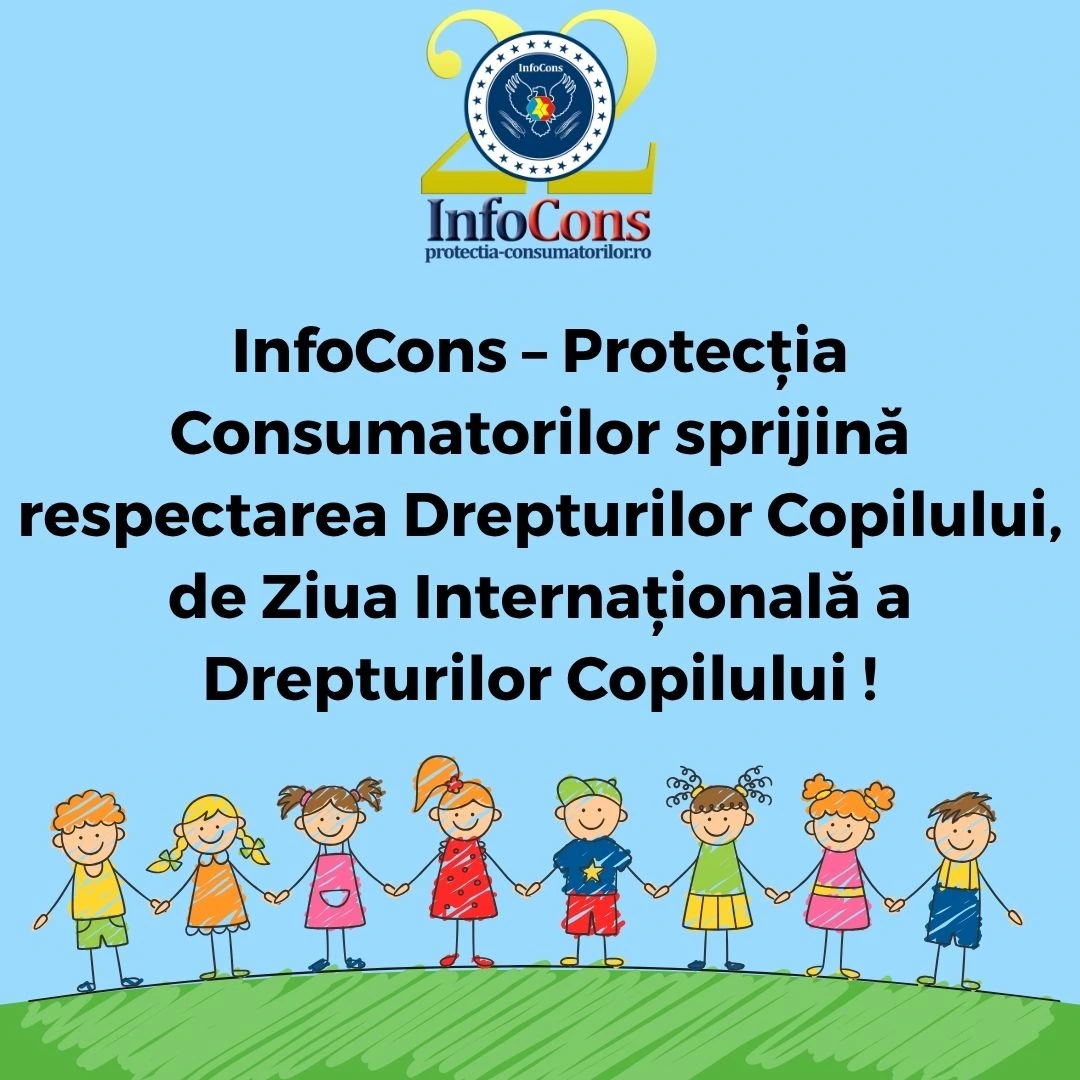 InfoCons &ndash; Protecția Consumatorilor sprijină respectarea Drepturilor Copilului, de Ziua Internațională a Drepturilor Copilului !