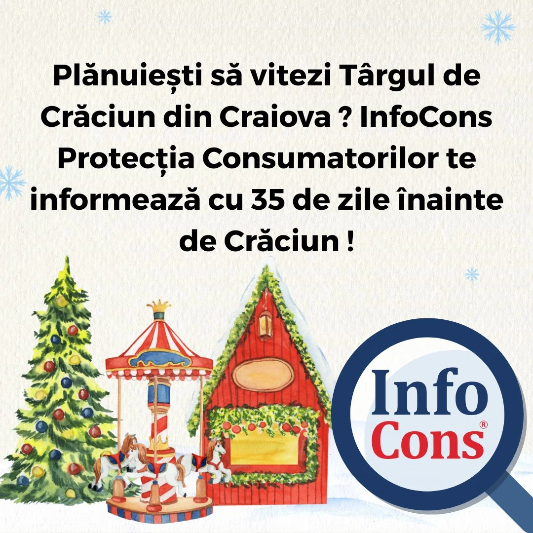 Plănuiești să vitezi Târgul de Crăciun din Craiova ? InfoCons Protecția Consumatorilor te informează cu 35 de zile înainte de Crăciun !