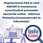 Regulamentul DSA și rolul ANCOM în menținerea corectitudinii proceselor electorale online - InfoCons Protecția Consumatorului te informează !