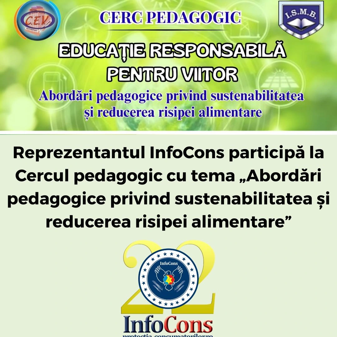 Reprezentantul InfoCons Protecția Consumatorilor participă la Cercul pedagogic cu tema &bdquo;Abordări pedagogice privind sustenabilitatea și reducerea risipei alimentare&rdquo;