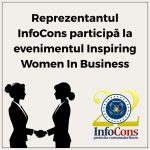Reprezentantul InfoCons participă la evenimentul Inspiring Women In Business