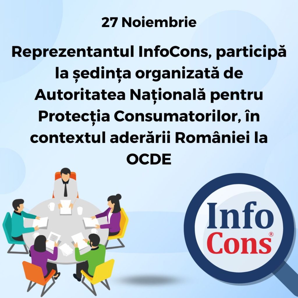 Reprezentantul InfoCons Protecția Consumatorului participă la ședința organizată de Autoritatea Națională pentru Protecția Consumatorilor , în contextul aderării României la OCDE
